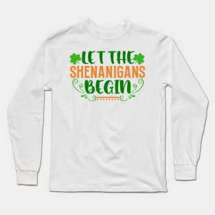 Let the shenanigans begin Long Sleeve T-Shirt